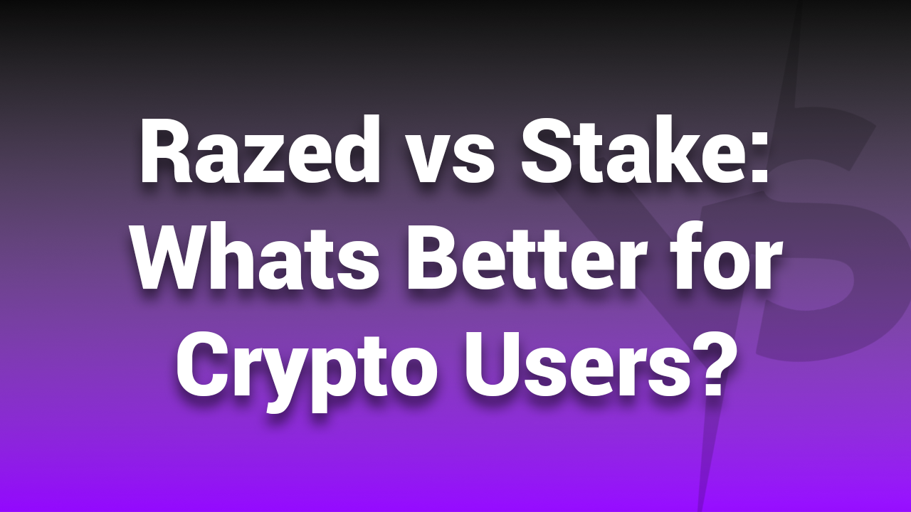 Razed vs Stake